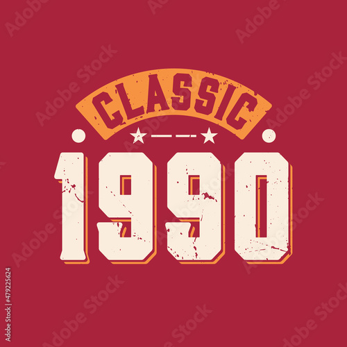 Classic 1990. 1990 Vintage Retro Birthday