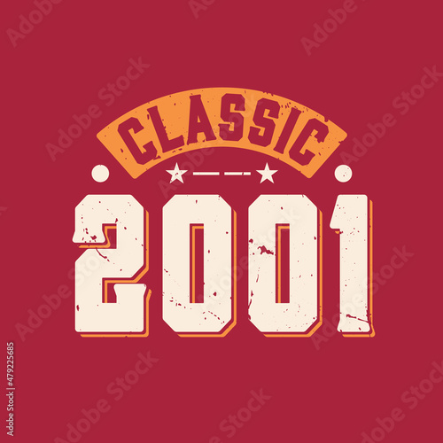 Classic 2001. 2001 Vintage Retro Birthday