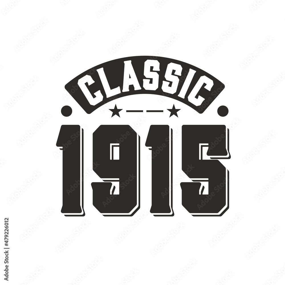 Obraz premium Born in 1915 Vintage Retro Birthday, Classic 1915