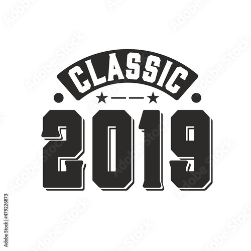 Born in 2019 Vintage Retro Birthday, Classic 2019