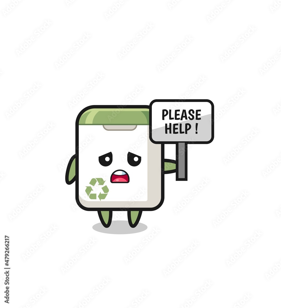 cute trash can hold the please help banner cute trash can hold the please help banner