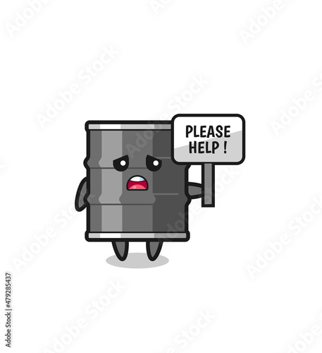 cute oil drum hold the please help banner