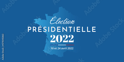 Élection présidentielle 2022 France - 10 et 24 avril