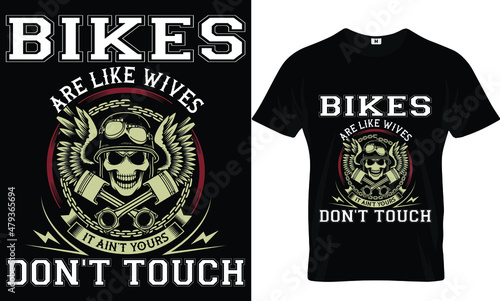 bikes all likes wives...T-shirt design photo