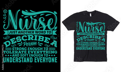 Nurse just another word to describe a person everyone t-shirt design