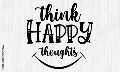 think happy thoughts