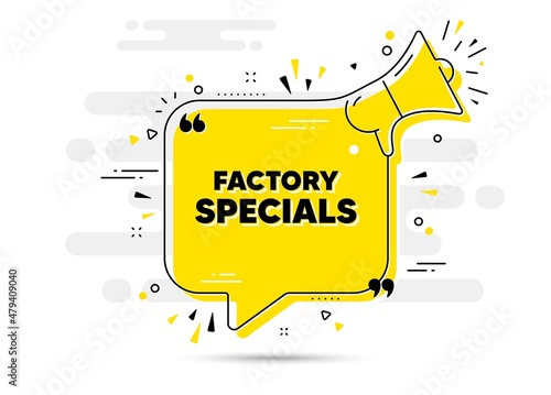 Factory specials text. Alert megaphone chat bubble banner. Sale offer price sign. Advertising discounts symbol. Factory specials chat message loudspeaker. Alert megaphone background. Vector