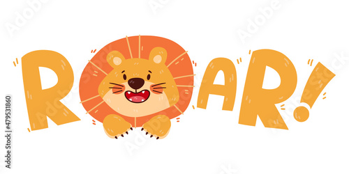 Design print of a cute funny lion. Nursery print with wild cat and lettering quote roar. Vector illustration isolated on white background. For birthday invitation, baby shower, card, poster, clothing.