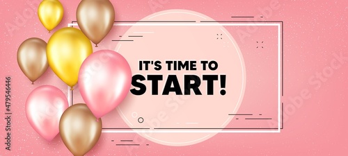 It is time to start. Balloons frame promotion banner. Special offer sign. Advertising discounts symbol. Time to start text frame background. Party balloons banner. Vector