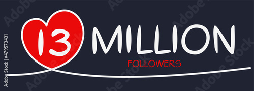 13000000 followers thank you celebration, 13 Million followers template design for social network and follower, Vector illustration.