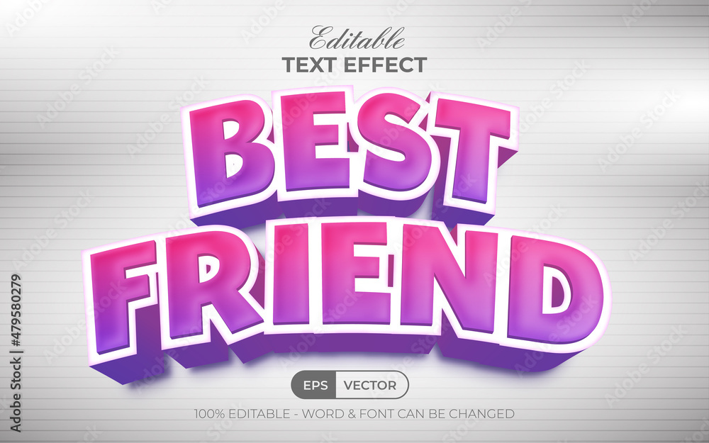 3D text effect best friend curved style. Editable text effect. 3D text effect best friend curved style. Editable text effect.