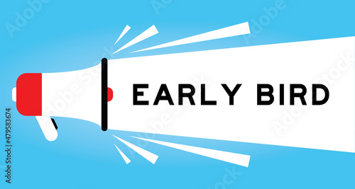 Color megphone icon with word early bird in white banner on blue background