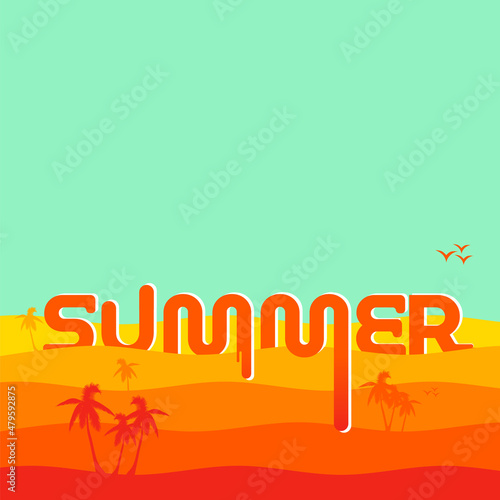Summer template. Sultry desert illustration with molten lettering summer, place for yor text. Square composition
