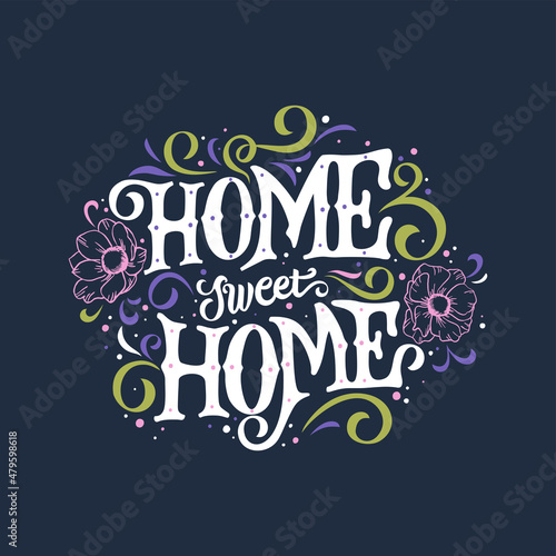 Hand lettering typography poster.Calligraphic quote 'Home sweet home'.For housewarming posters, greeting cards, home decorations.Vector illustration.