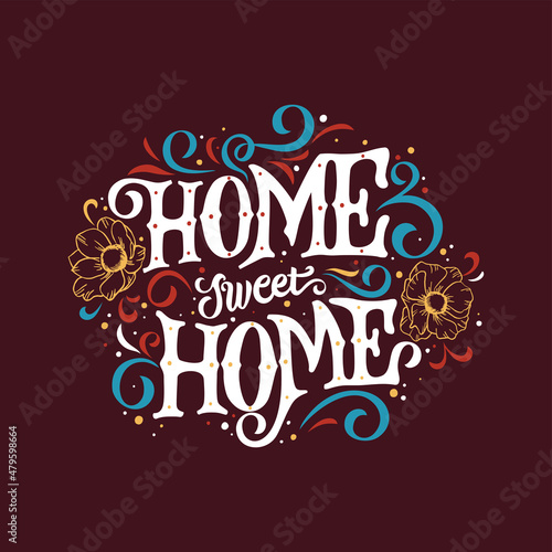 Hand lettering typography poster.Calligraphic quote 'Home sweet home'.For housewarming posters, greeting cards, home decorations.Vector illustration.