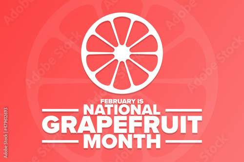 February is National Grapefruit Month. Holiday concept. Template for background, banner, card, poster with text inscription. Vector EPS10 illustration.
