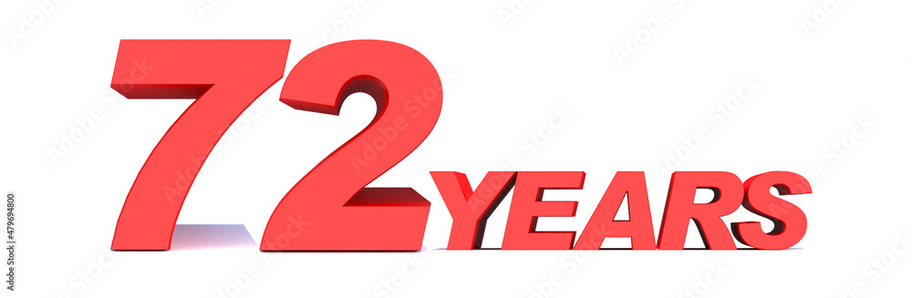 72 YEARS word on white background. 3d illustration 72 YEARS word on white background. 3d illustration