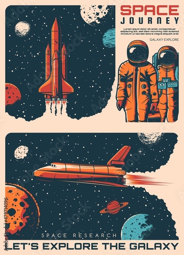 Galaxy explore, astronauts and spaceship retro posters. Vector space universe with rocket launch, spaceship or shuttle floating through stars and planets, astronauts with spacesuits and helmets