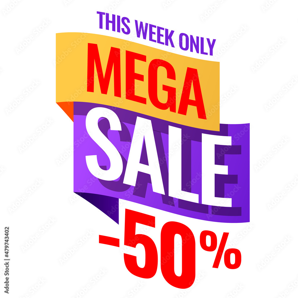 Mega Sale advertising banner. This week only special offer Mega Sale advertising banner. This week only special offer