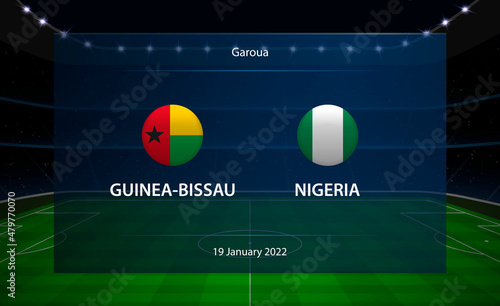 Guinea-Bissau vs Nigeria football scoreboard. Broadcast graphic