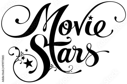 Movie Stars - custom calligraphy text