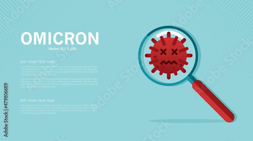 Magnifying glass Omicron of covid 19 virus. New variant omicron outbreak from Africa and coronaviruses influenza background. vector design
