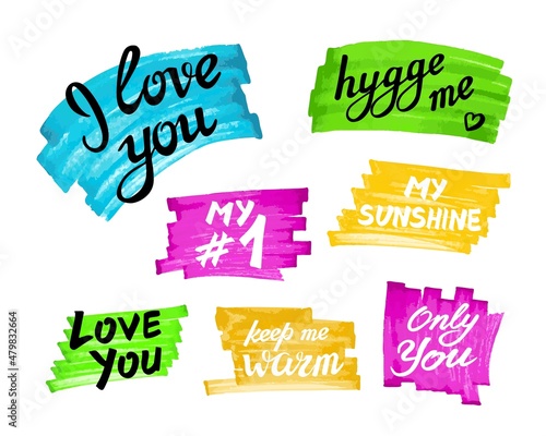 Lettering on colourful marker highlighter stroke background. Clipart collection. I love you, My sunshine, Hygge. Hand drawn minimalistic romantic phrases for cards, envelopes, various prints.