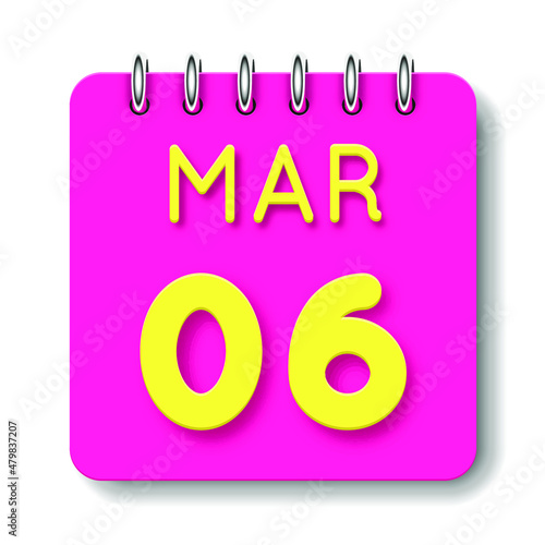 06 day of the month. 06 March. Cute calendar daily icon. Date day week Sunday, Monday, Tuesday, Wednesday, Thursday, Friday, Saturday.