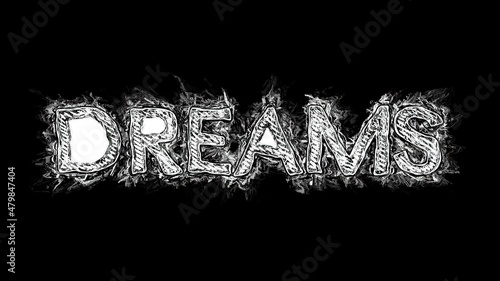 Dreams text hand drawn illustration