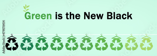 Green is the New Black banner Heading black to green sustainable fashion symbol on hangers  recycle reuse clothes for zero waste