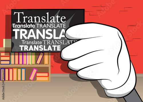 Hand holding banner with Translate text. Man showing billboard. Translation, translator, learning foreign language concept.