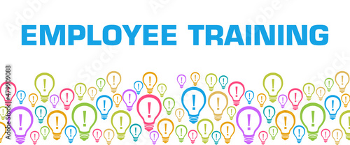 Employee Training Colorful Bulbs With Text  © ileezhun