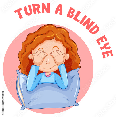 English idiom with picture description for turn a blind eye