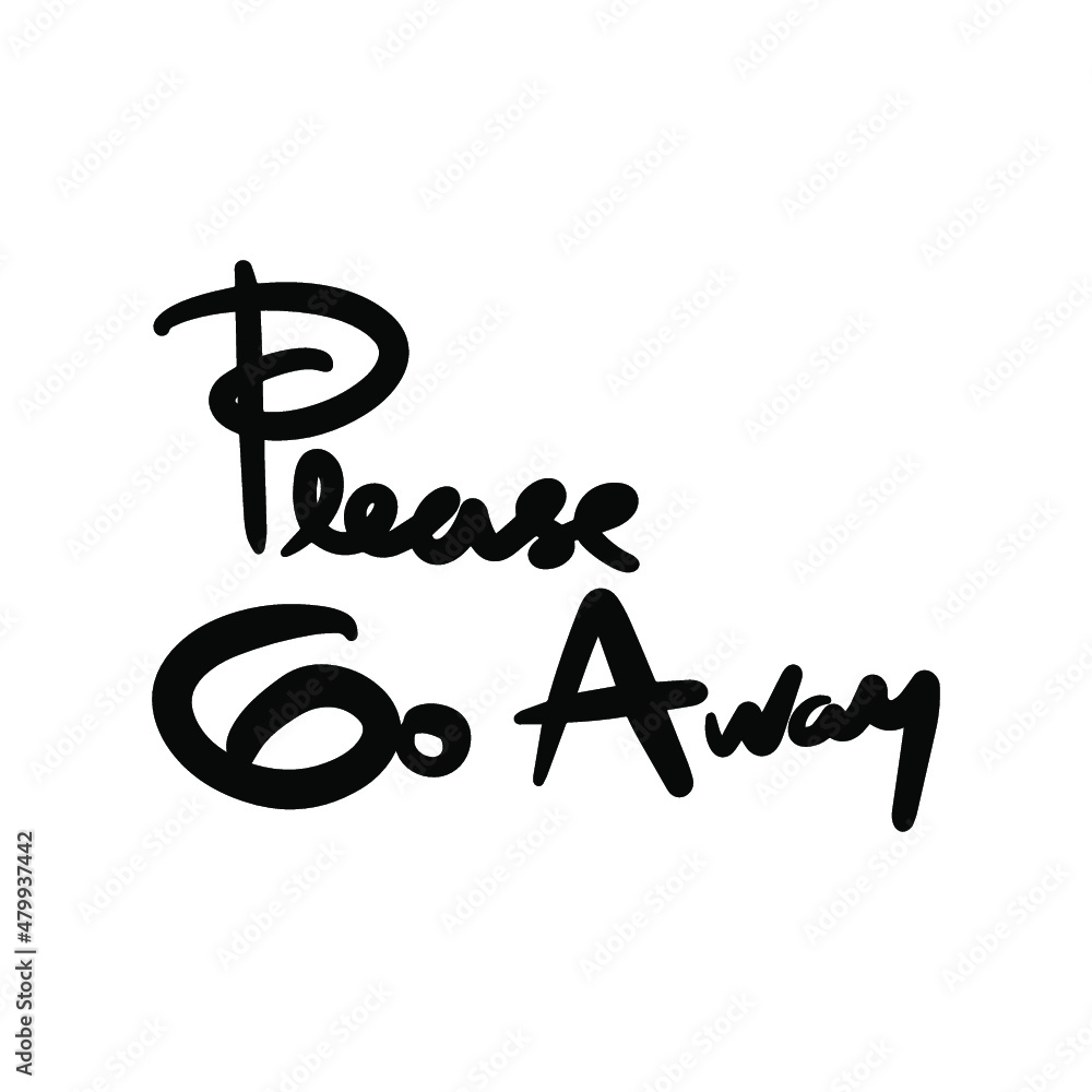 Vetor de please go away vector Handwritten text on isolated white baground vector hand written