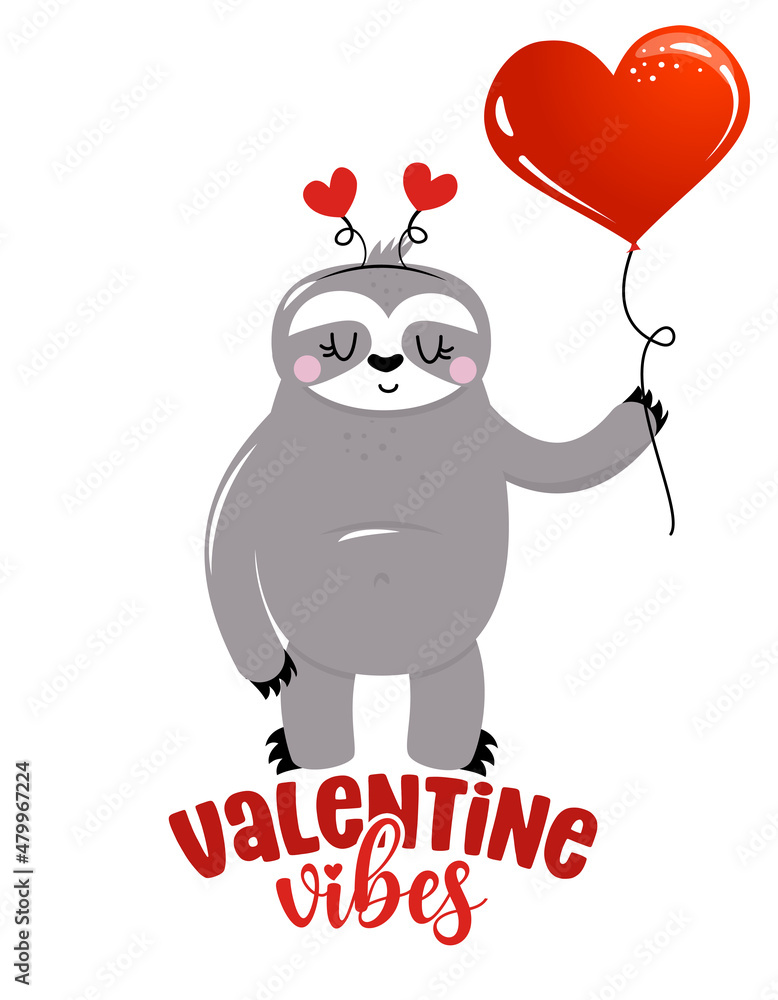 Fototapeta premium Valentine Vibes - Cute sloth. Funny doodle sloth. Hand drawn lettering for Valentine's Day greetings cards, invitations. Love animal. Xoxo, love day greeting quote.