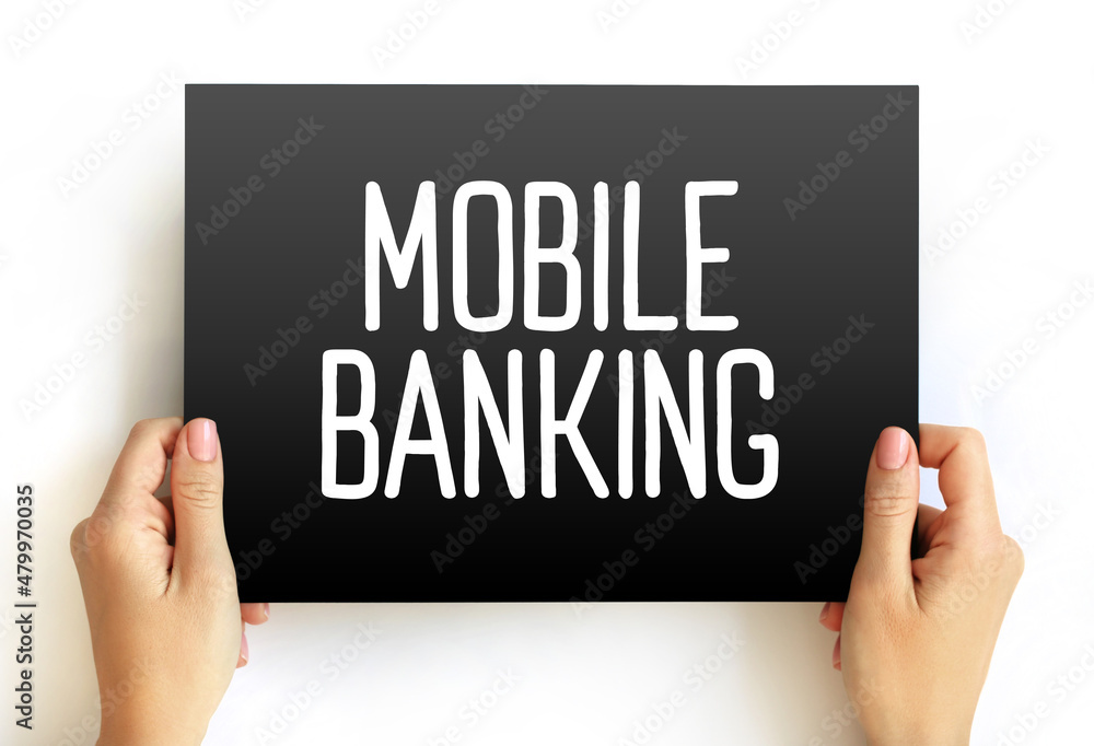 Mobile banking - service provided by a bank that allows its customers to conduct financial transactions remotely, text on card concept background