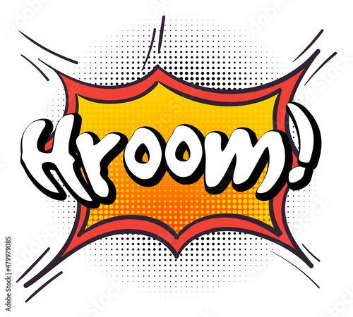 Hroom. Comic balloon with text. Loud sound symbol