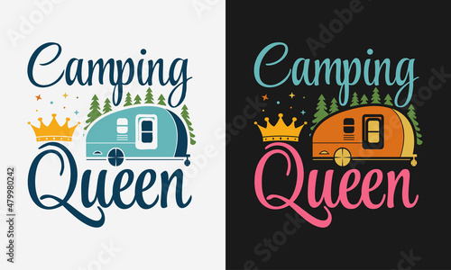 Camping Queen T-Shirt Design, adventure and camping quote for print, card, t-shirt, mug and much more