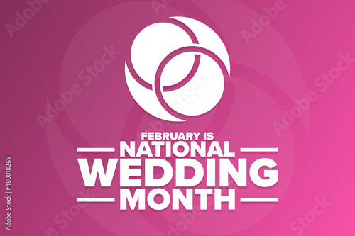 February is National Wedding Month. Holiday concept. Template for background, banner, card, poster with text inscription. Vector EPS10 illustration.