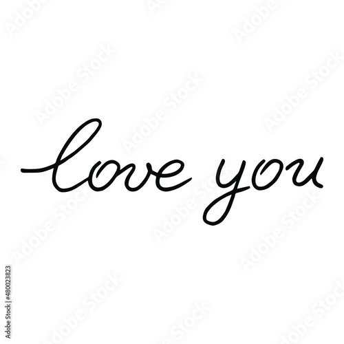 Love you. Vector simple handwritten lettering. 