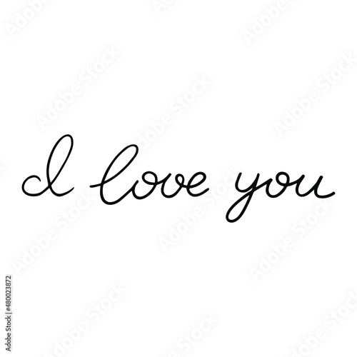 I love you. Vector simple handwritten lettering. 