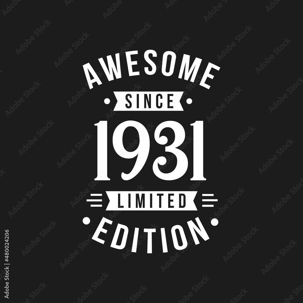 Obraz premium Born in 1931 Awesome since Retro Birthday, Awesome since 1931 Limited Edition