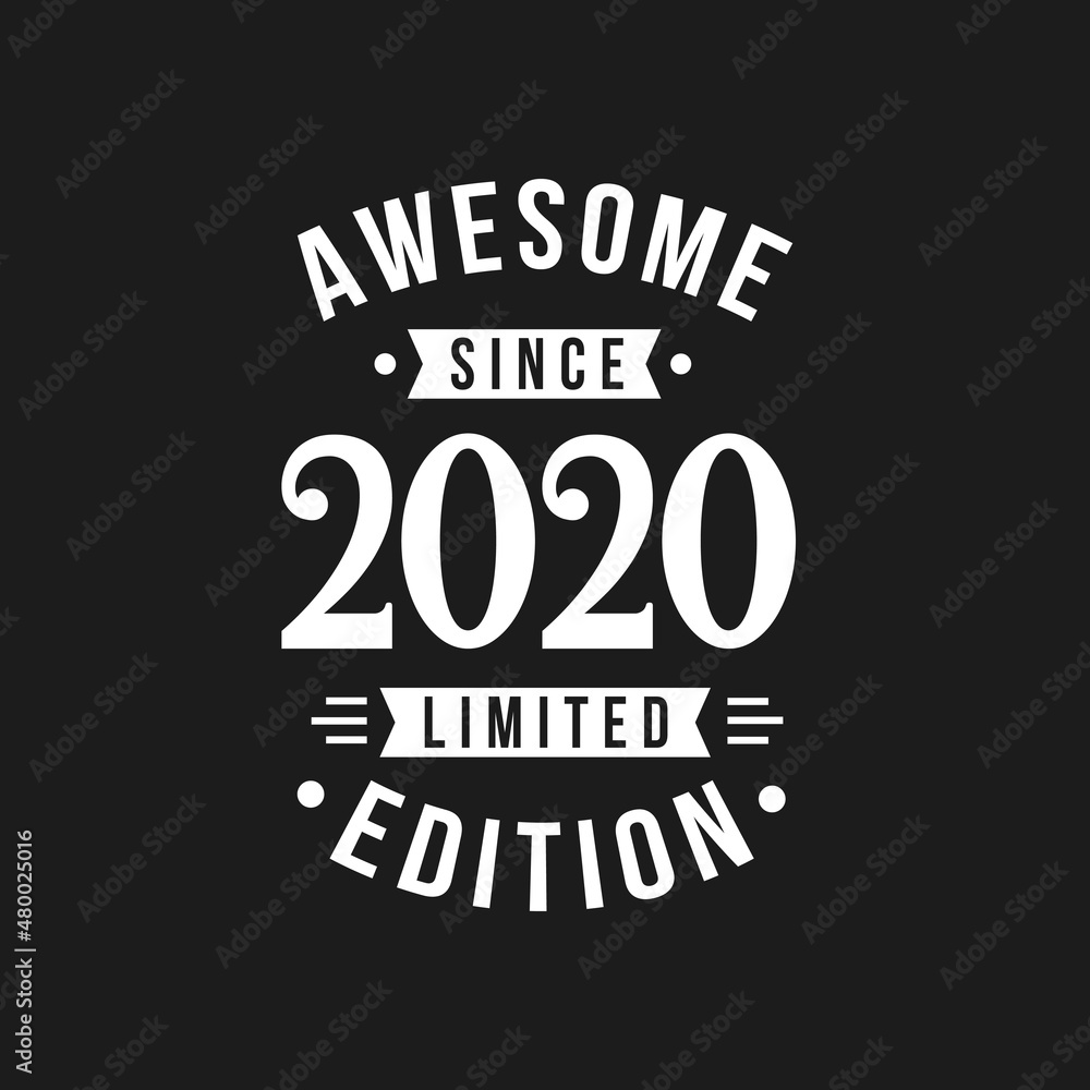 Obraz premium Born in 2020 Awesome since Retro Birthday, Awesome since 2020 Limited Edition