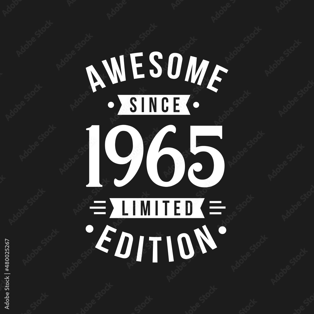 Obraz premium Born in 1965 Awesome since Retro Birthday, Awesome since 1965 Limited Edition