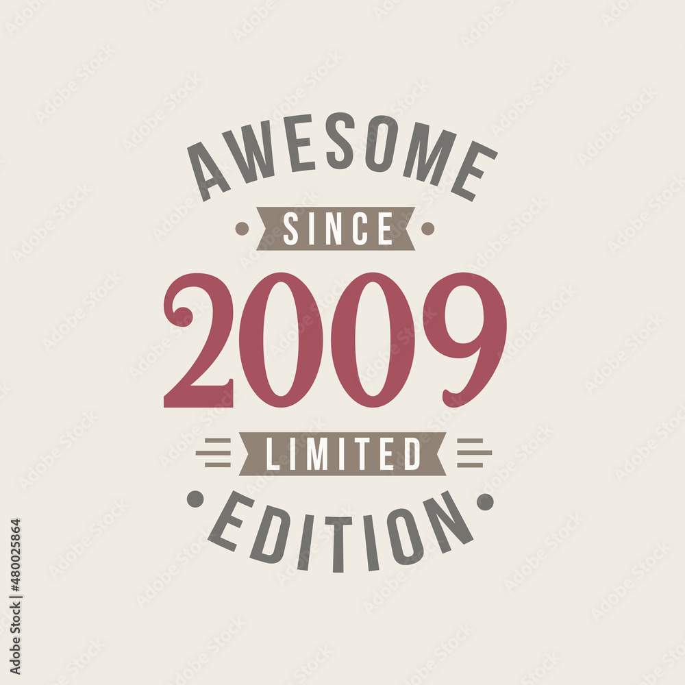 Obraz premium Awesome since 2009 Limited Edition. 2009 Awesome since Retro Birthday