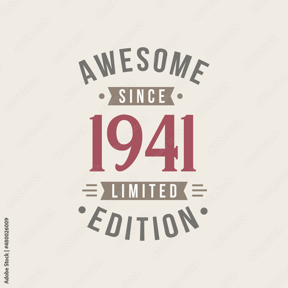 Awesome since 1941 Limited Edition. 1941 Awesome since Retro Birthday