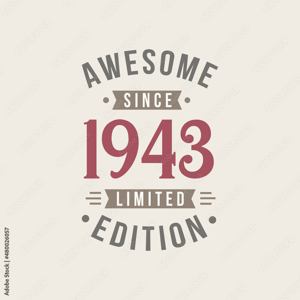 Obraz premium Awesome since 1943 Limited Edition. 1943 Awesome since Retro Birthday