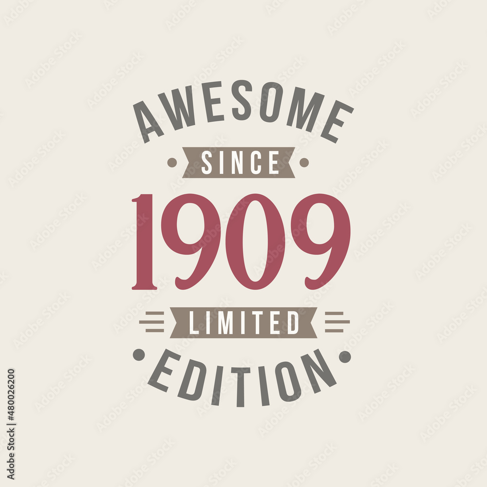 Fototapeta premium Born in 1909 Awesome since Retro Birthday, Awesome since 1909 Limited Edition