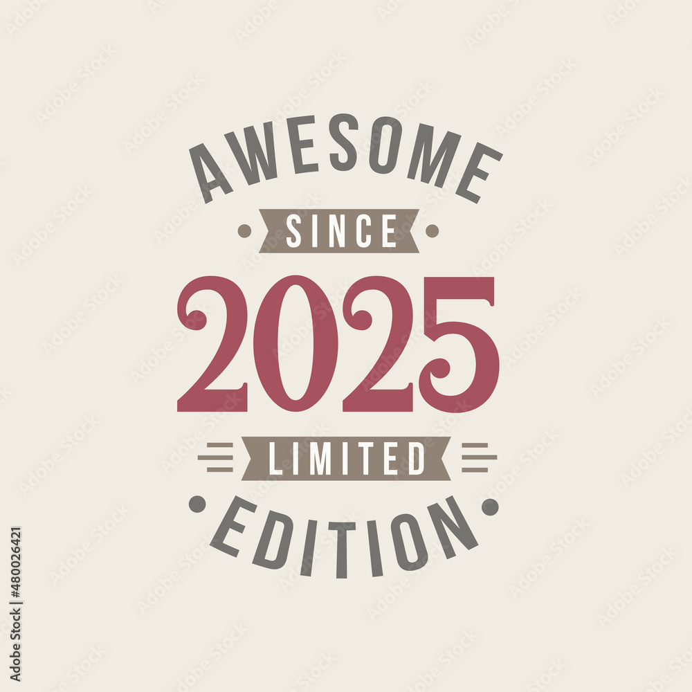 Obraz premium Awesome since 2025 Limited Edition. 2025 Awesome since Retro Birthday