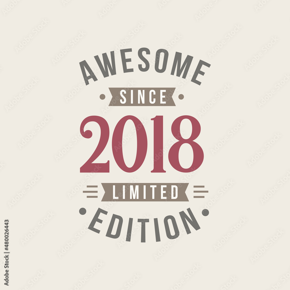Obraz premium Awesome since 2018 Limited Edition. 2018 Awesome since Retro Birthday